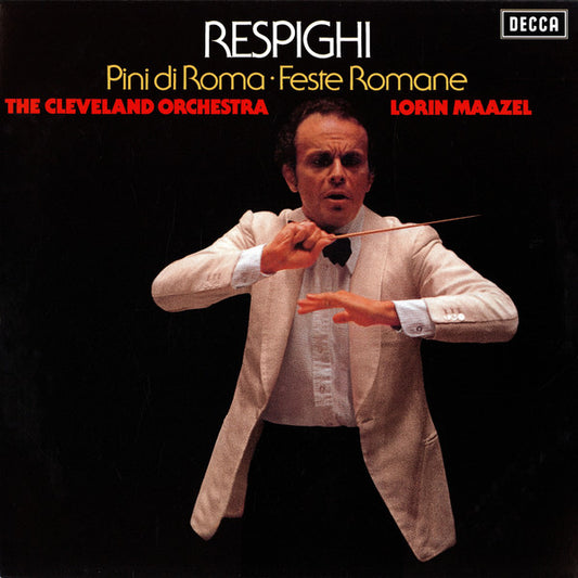 RESPIGHI: Pini Di Roma, Feste Romane - Maazel, Cleveland Orchestra (Vinyl LP)