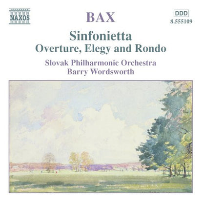 BAX: Sinfonietta / Overture, Elegy and Rondo - Slovak Philharmonic Orchestra, Barry Wordsworth