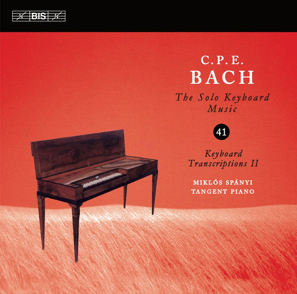 C.P.E. Bach: The Solo Keyboard Music, Vol. 41 (Keyboard Transcriptions II) - Miklos Spanyi