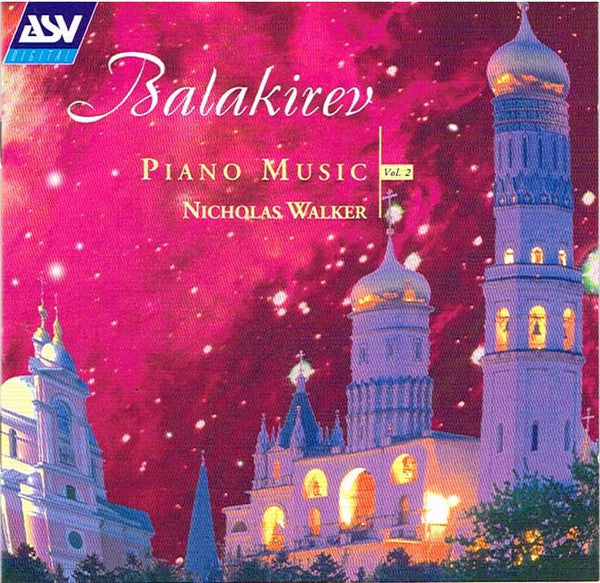 BALAKIREV: Piano Music, Vol. 2 - Nicholas Walker – ClassicSelect World