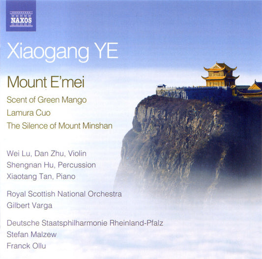 Xiaogang Ye: Scent of Green Mango, Mount E'mei - Royal Scottish National Orchestra, Gilbert Varga, Deutsche Staatsphilharmonie Rheinland-Pfalz, Stefan Malzew, Franck Ollu
