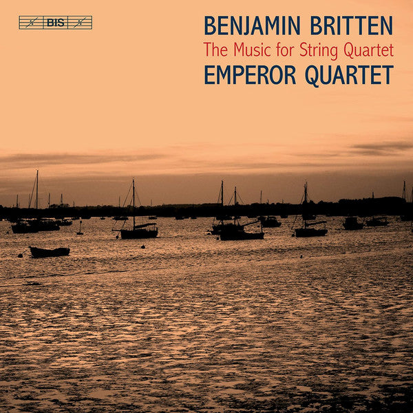 Britten: The Music for String Quartet - Emperor String Quartet (3 Hybrid SACDS)