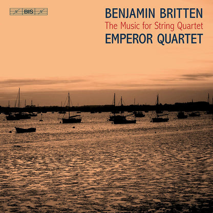 Britten: The Music for String Quartet - Emperor String Quartet (3 Hybrid SACDS)