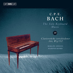 C.P.E. Bach: The Solo Keyboard Music, Vol. 39 - Miklos Spanyi