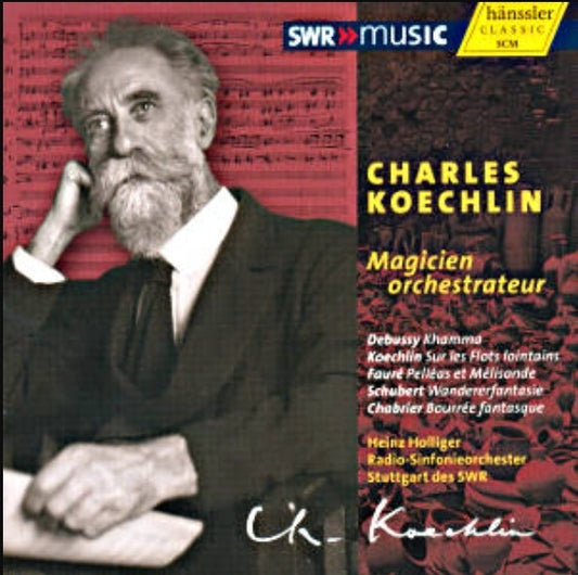 KOECHLIN: Orchestrations - Heinz Holliger, RadioSymphonieorchester Stuttgart des SWR