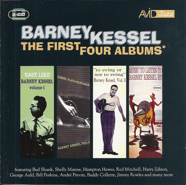 BARNEY KESSEL - The First Four Albums (Easy Like / Kessel Plays Standards / To Swing Or Not To Swing / Music To Listen To Barney Kessel By)