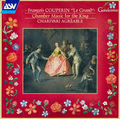 COUPERIN: Chamber Music for the King - Charivari Agréable