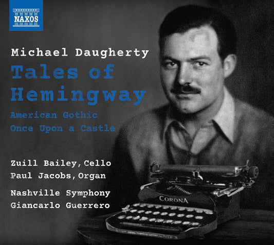 Daugherty: Tales of Hemingway, American Gothic & Once Upon a Castle - Nashville Symphony