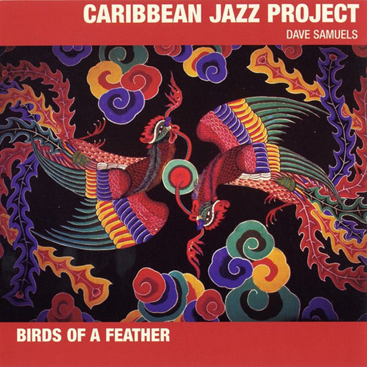 CARRIBEAN JAZZ PROJECT w. DAVE SAMUELS: BIRDS OF A FEATHER