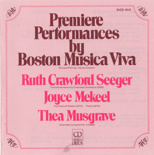 PREMIERE PERFORMANCES BY BOSTON MUSICA VIVA (SEEGER/MEKEEL/MUSGRAVE)