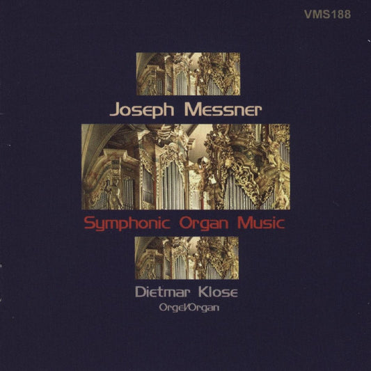 MESSNER: Symphonic Organ Music - Dietmar Klose