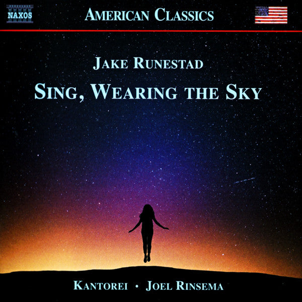 Runestad: Sing, Wearing the Sky - Kantorei, Joel Rinsema