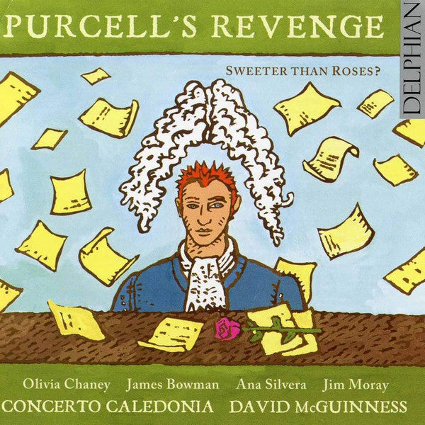 Purcell's Revenge: Sweeter Than Roses? - Olivia Chaney, James Bowman, Ana Silvera, Jim Moray, Concerto Caledonia, David McGuinness