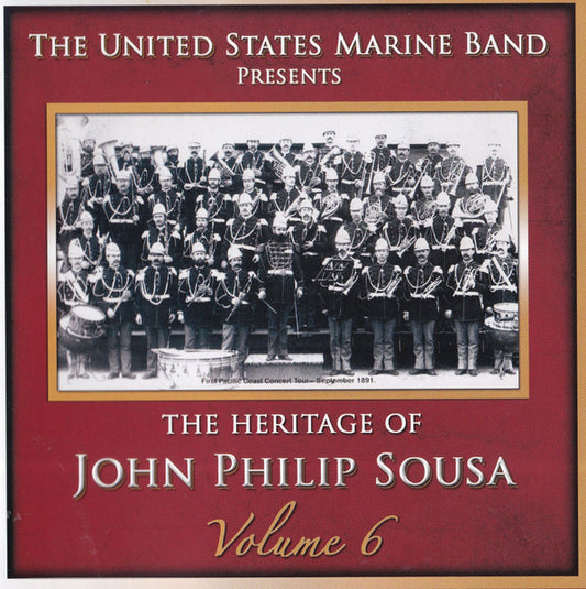 The Heritage of John Philip Sousa, Vol. 6 - US Marine Band (2 CDs)