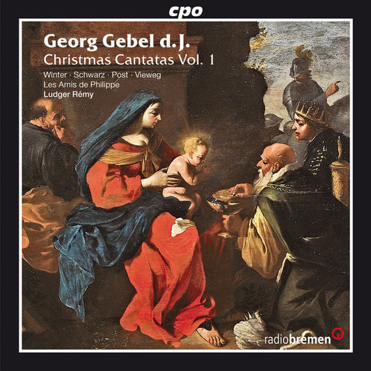 Gebel: Christmas Cantatas, Vol. 1 - Les Amis De Philippe · Ludger Rémy