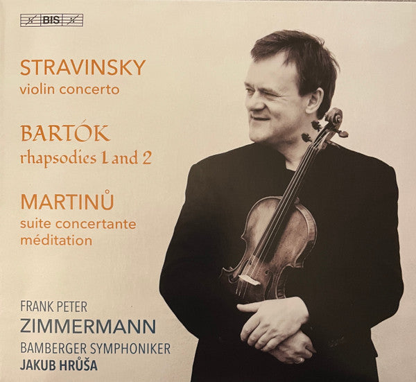 Stravinsky, Bartok & Martinu: Works for Violin & Orchestra - Frank Peter Zimmermann, Bamberger Symphoniker, Jakub Hrůša
