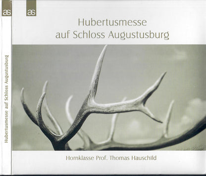 St. Hubert's Mass at Augustusburg Castle (ROSSINI/STIEGLER/KOETSIER/BERLIOZ) - Hornclass of Professor Thomas Hauschild