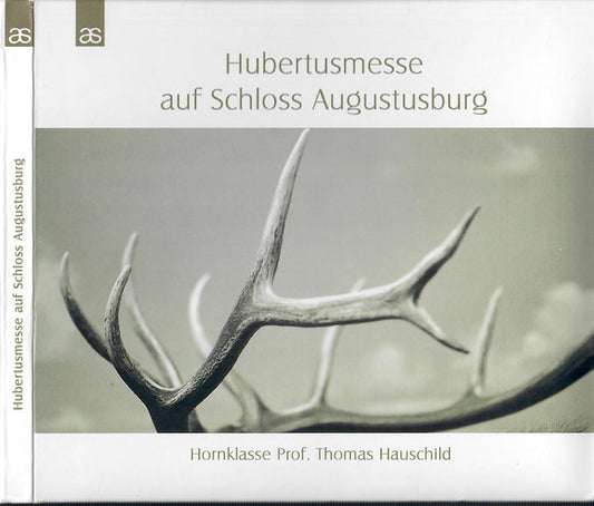 St. Hubert's Mass at Augustusburg Castle (ROSSINI/STIEGLER/KOETSIER/BERLIOZ) - Hornclass of Professor Thomas Hauschild