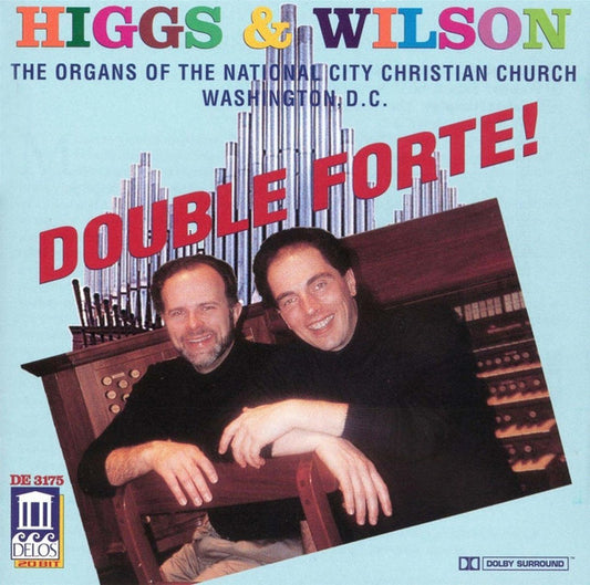 Double Forte - Higgs & Wilson (Organs of National City Christian Church)