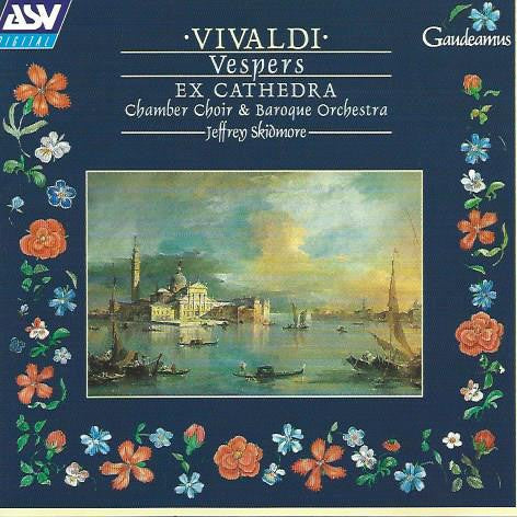 VIVALDI: Vespers - Ex Cathedra Chamber Choir & Baroque Orchestra, Jeffrey Skidmore