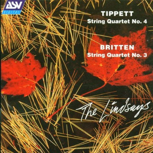 TIPPETT: String Quartet No. 4; BRITTEN: String Quartet No. 3 - Lindsay String Quartet