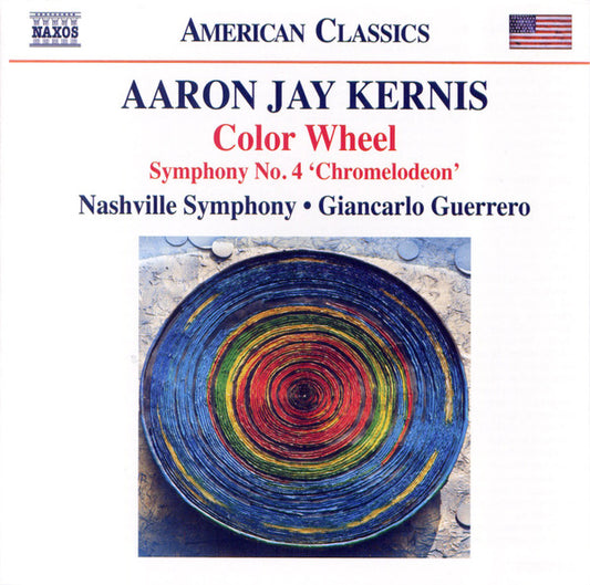 Kernis: Color Wheel - Symphony No. 4, 'Chromelodeon' - Nashville Symphony Orchestra, Giancarlo Guerrero