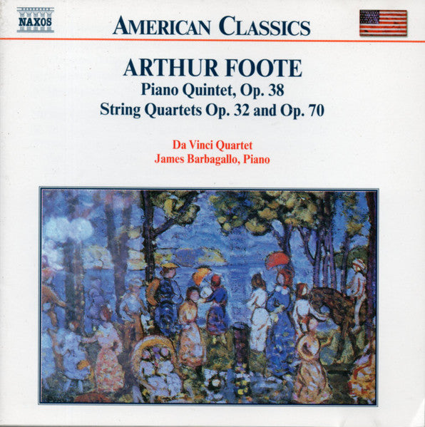 FOOTE: Piano Quintet Op. 38; String Quartets Opp. 32 and 70 - DaVinci Quartet