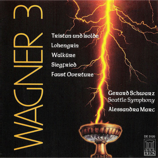 WAGNER: Wagner 3: Tristan Und Isolde/Lohengrin/Walküre/Siegfried/Faust Overture - Gerard Schwarz, Alessandra Marc, Seattle Symphony