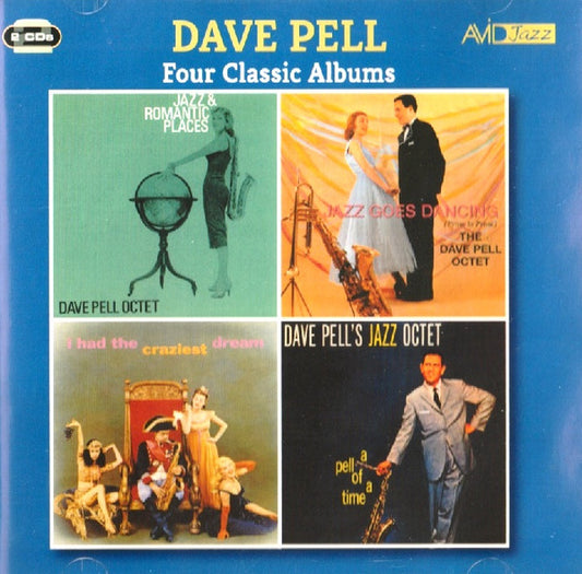 DAVE PELL: FOUR CLASSIC ALBUMS (JAZZ AND ROMANTIC PLACES / JAZZ GOES DANCING / I HAD THE CRAZIEST DREAM / A PELL OF A TIME) (2CD)