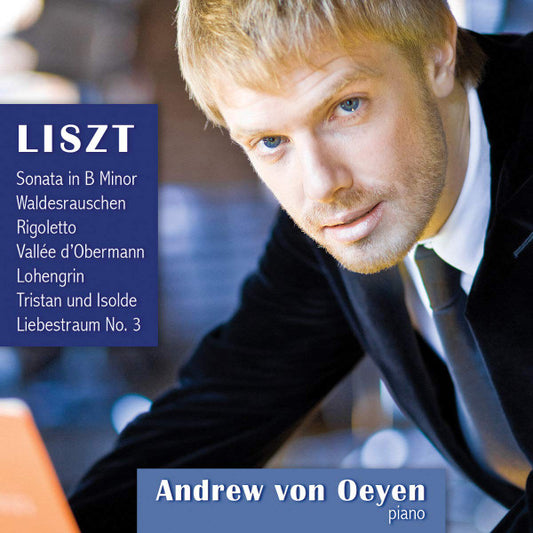 LISZT: PIano Works - Andrew van Oeyen