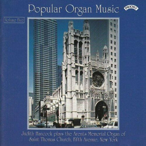 Popular Organ Music, Volume 5 - Judith Hancock Plays The Organ Of St. Thomas Church, New York