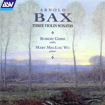 BAX: THREE VIOLIN SONATAS
