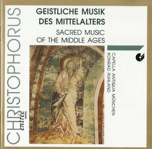 Sacred Music of the Middle Ages: CAPELLA ANTIQUA MUENCHEN, Ruhland