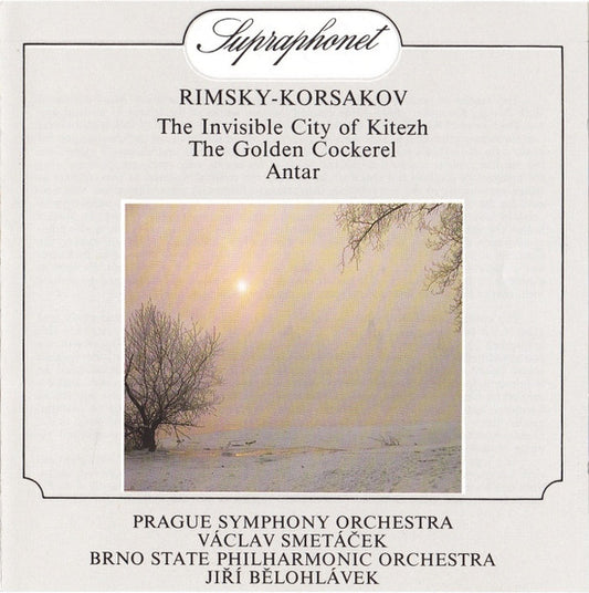 Rimsky-Korsakov: The Invisible City of Kitezh; Golden Cockerel; Antar - Prague Symphony Orchestra, Václav Smetáček, Brno State Philharmonic Orchestra, Jiří Bělohlávek