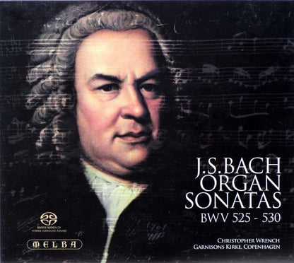 Bach: Organ Sonatas, BWV 525-530 - Christopher Wrench (HYBRID SACD)