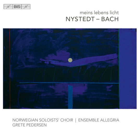 Nystedt & J.S. Bach: Meins Lebens Licht - The Norwegian Soloists’ Choir, Ensemble Allegria (Hybrid SACD)