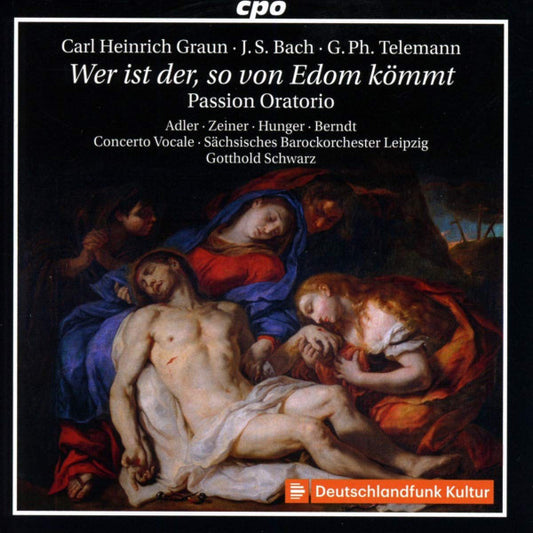 GRAUN/BACH, J.S./TELEMANN: Wer ist der, so von Edom kommt - Passions-Pasticcio - Concerto Vocale, Sächsisches Barockorchester Leipzig, Gotthold Schwarz (2 CDs)