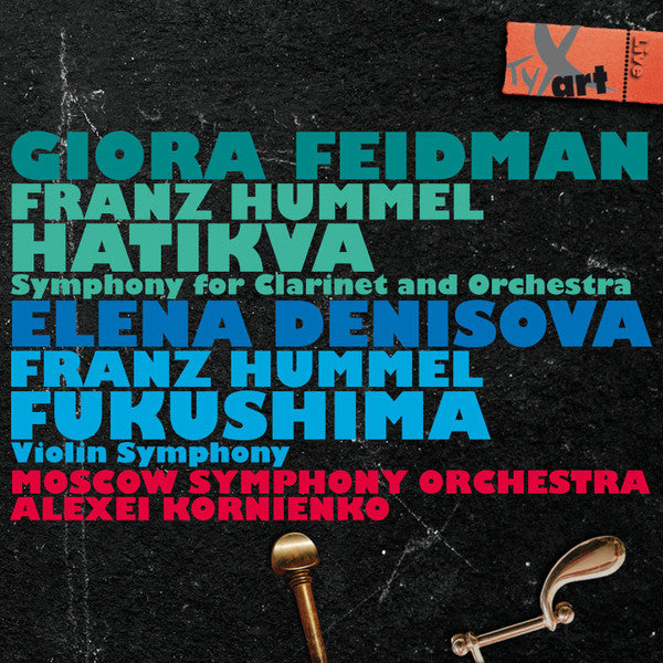 HUMMEL, FRANZ: Hatikva: Symphony For Clarinet And Orchestra • FUKUSHIMA: Violin Symphony - Feidman/Denisova/Moscow Symphony Orchestra