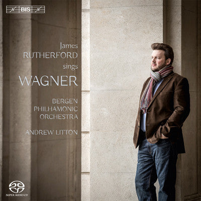 James Rutherford Sings Wagner - Bergen Philharmonic Orchestra, Andrew Litton (Hybrid SACD)