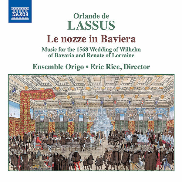 Lassus: Le Nozze in Baviera - Ensemble Origo