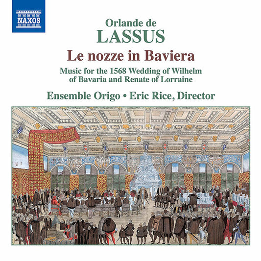 Lassus: Le Nozze in Baviera - Ensemble Origo