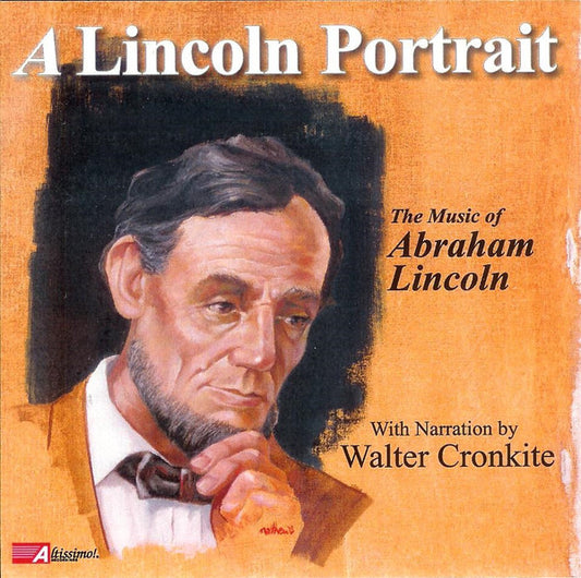 A Lincoln Portrait (The Music of Abraham Lincoln)