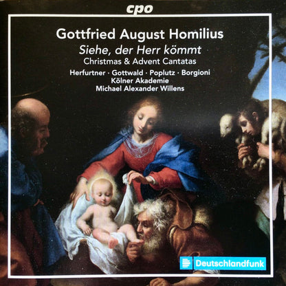 Homilius: Siehe, der Herr kömmt (Christmas & Advent Cantatas) - Kölner Akademie, Michael Alexander Willens