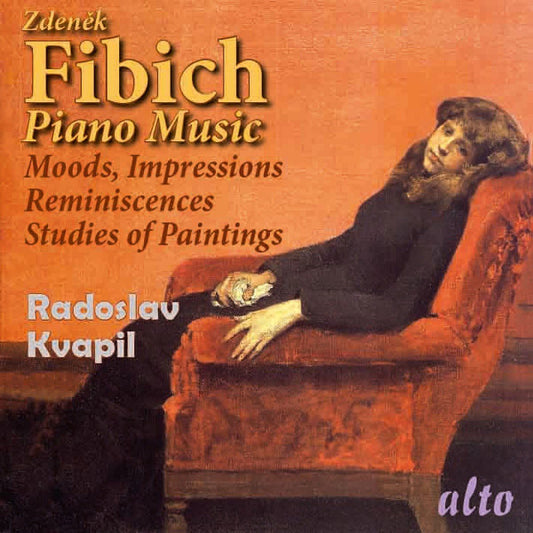 Fibich: Piano Music (Moods, Impressions, Reminiscences; Studies of Paintings) - Kvapil