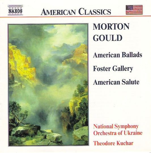 Gould: American Ballads; Foster Gallery; American Salute - National Symphony Orchestra Of Ukraine, Theodore Kuchar