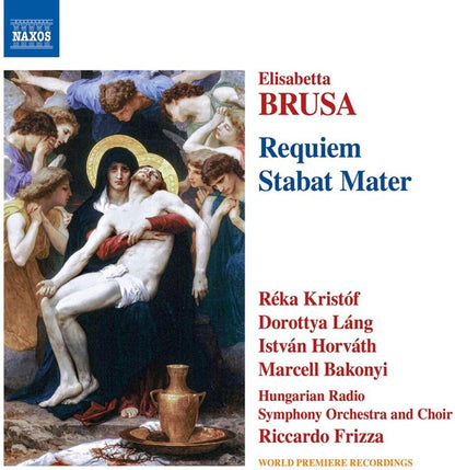 Brusa: Orchestral Works, Vol. 5 (Requiem / Stabat Mater) - Kristóf, D. Láng, I. Horváth, Bakonyi, Hungarian Radio Choir and Symphony, Frizza