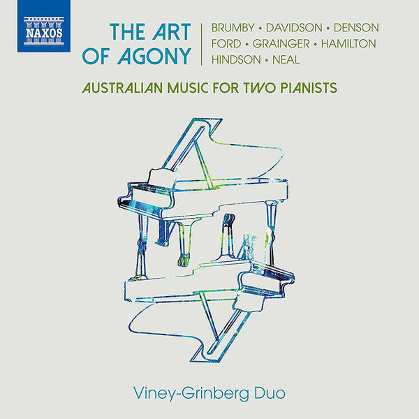 The Art of Agony: Australian Music for Two Pianos - Viney-Grinberg Duo