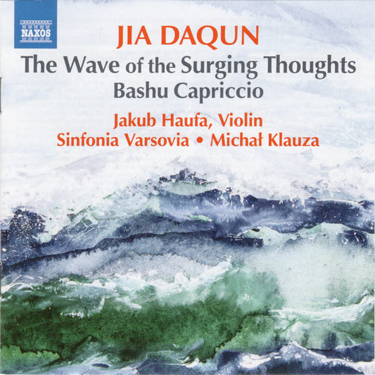 Daqun: The Wave of Surging Thoughts; Bashu Capriccio - Jakub Haufa, Sinfonia Varsovia, Michał Klauza