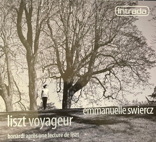 LISZT VOYAGER (LISZT/BONARDI): Emmanuelle Swiercz