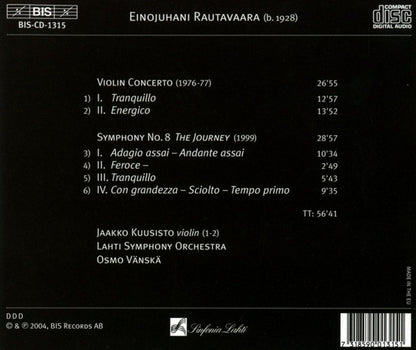 RAUTAVAARA: Symphony No. 8, "The Journey"; Violin Concerto - Osmo Vänska, Lahti Symphony Orchestra, Jaakko Kuusisto